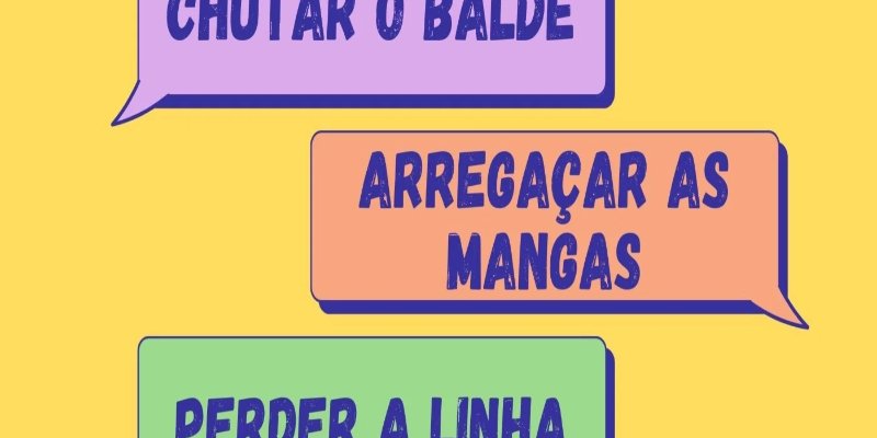 QUAL O SIGNIFICADO DESSAS EXPRESSÕES IDIOMÁTICAS?